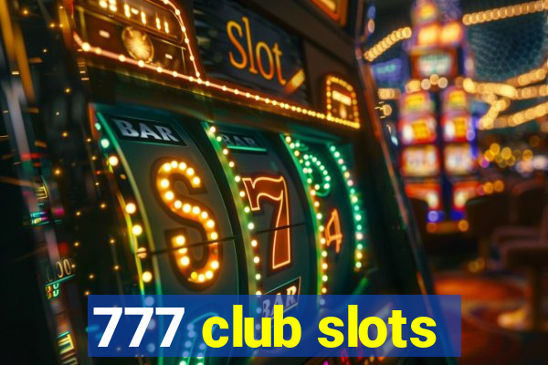 777 club slots